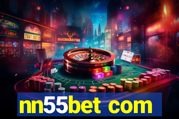 nn55bet com